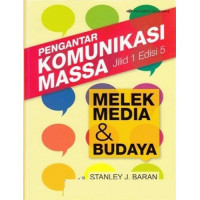 Pengantar Komunikasi Massa (Melek Media & Budaya) Ed.5 Jl.1