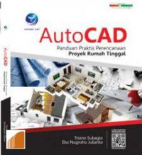 Autocad Panduan Praktis Perencanaan Proyek Rumah Tinggal