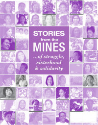 Stories from the mines...of struggle, sisterhood & solidarity