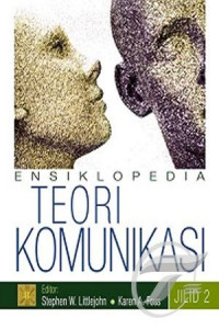 Ensiklopedia Teori Komunikasi Jilid 2