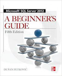 Microsoft SQL Server 2012: A Beginner's Guide