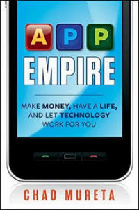 App Empire: Make Money, Have a Life, and Let Technology Work for You