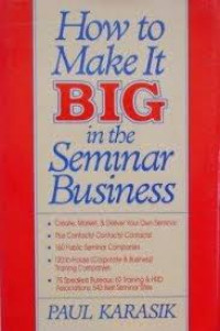 How to Make it Big in the Seminar Business