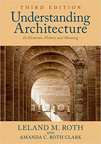 Understanding Architecture: Its Elements, History, and Meaning