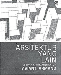 Arsitektur Yang Lain, Sebuah Kritik Arsitektur