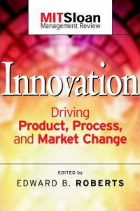Innovation : driving products, process, and market change