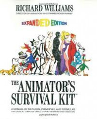 The Animator's Survival Kit: A Manual of Methods, Principles and Formulas for Classical, Computer, Games, Stop Motion and Internet Animators