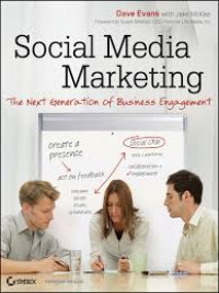 Social media marketing :the next generation of business engagement