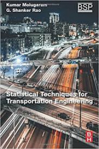 Statistical Techniques for Transportation Engineering