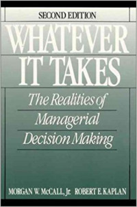 Whatever it takes :the realities of managerial decision making