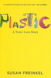 Plastic :a toxic love story