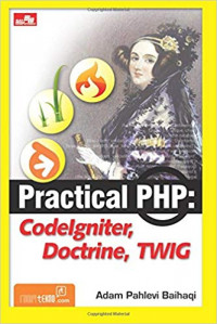 Practical PHP: CodeIgniter, Doctrine, Twig