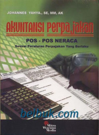 Akuntansi Perpajakan : Pos-Pos Neraca Sesuai Peraturan Perpajakan Yang Berlaku