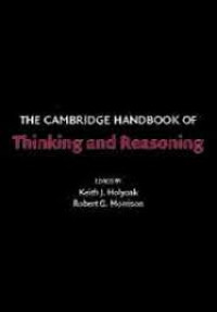 The Cambridge handbook of thinking and reasoning