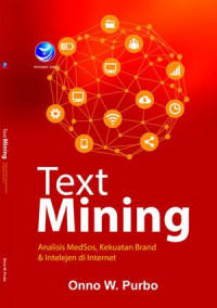 Text Mining : Analisis Medsos, Kekuatan Brand & Intelejen di Internet.