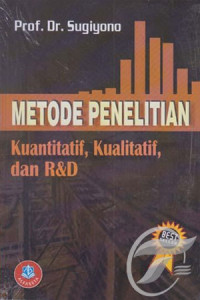 Metode Penelitian kuantitatif, kualitatif, dan R&D