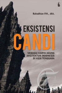 Eksistensi Candi : Sebagai Karya Agung Arsitektur Indonesia di Asia Tenggara