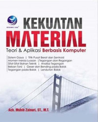 Kekuatan Material : Teori dan Aplikasi Berbasis Komputer