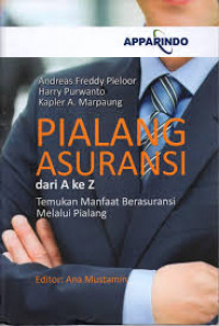 Pialang Asuransi dari A ke Z : Temukan Manfaat Berasuransi Melalui Pialang