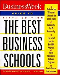 Business week's guide to: the best business schools
