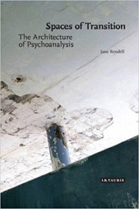 The architecture of psychoanalysis : spaces of transition