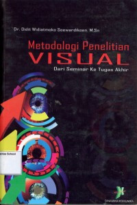 Metodologi Penelitian Visual dari Seminar ke Tugas Akhir