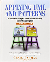 Applying UML and patterns :an introduction to object-oriented analysis and design and iterative development