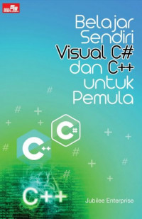 BELAJAR SENDIRI VISUAL C# DAN C++ UNTUK PEMULA