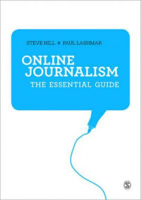 Online Journalism: The Essential Guide