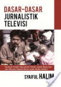 Dasar-Dasar Jurnalistik Televisi