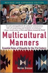 Multicultural manners: essential rules of etiquette for the 21st century