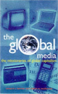 The global media: the new missionaries of corporate capitalism