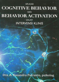 Aplikasi Cognitive Behavior Dan Behavior Activation Dalam Intervensi Klinis