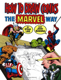 How To Drawing Comics The Marvel Way