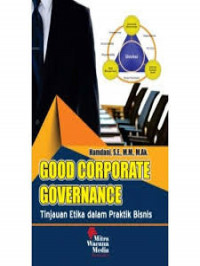 Good Corporate Governance : Tinjauan Etika Dalam Praktik Bisnis