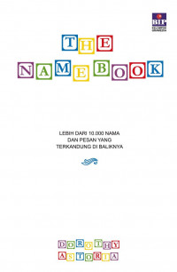 The Name Book : Lebih Dari 10.000 Nama dan Pesan Yang Terkandung di Baliknya