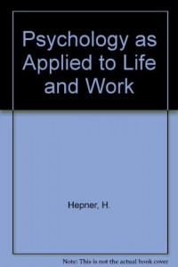 Psychology Applied to Life and Work