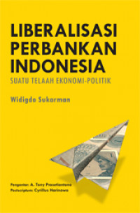 Liberalisasi Perbankan Indonesia...