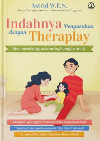 Indahnya Pengasuhan Dengan Theraplay