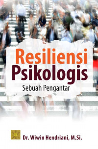 Resiliensi Psikologis Sebuah Pengantar