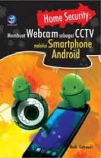 Membuat Webcam Sebagai CCTV Melalui Smartphone Android