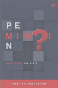 Pemimpin: Mimpi Muda, Tua Nyata