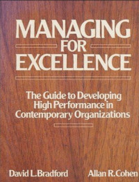 Managing for excellence : the guide to developing high performance in contemporary organizations