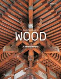 Architecture in Wood: A World History