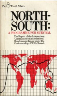 North-South, a programme for survival : report of the Independent Commission on International Development Issues