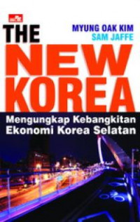 The New Korea: Mengungkap Kebangkitan Ekonomi Korea