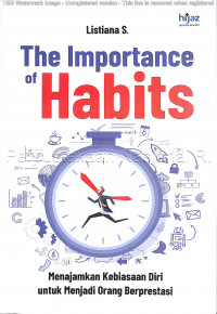 The Importance of Habits : Menajamkan Kebiasaan Diri untuk Menjadi orang Berprestasi