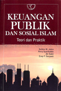 Keuangan Publik dan Sosial Islam : Teori dan Praktik