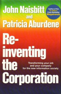 Re-inventing the corporation : transforming your job and your company for the new information society