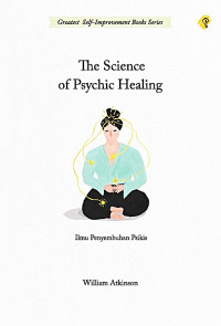 THE SCIENCE OF PSYCHIC HEALING